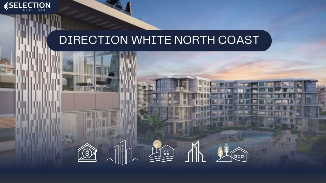 Direction White دايركشن وايت الساحل الشمالي Direction White North Coast - سيليكشن العقارية